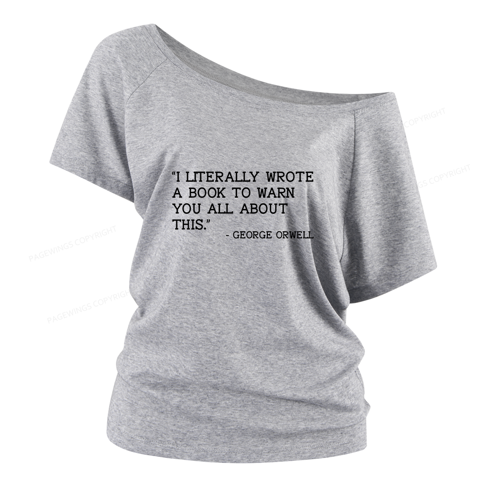 Pagewings I Literally Wrote A Book To Warn Women Off Shoulder T-shirts