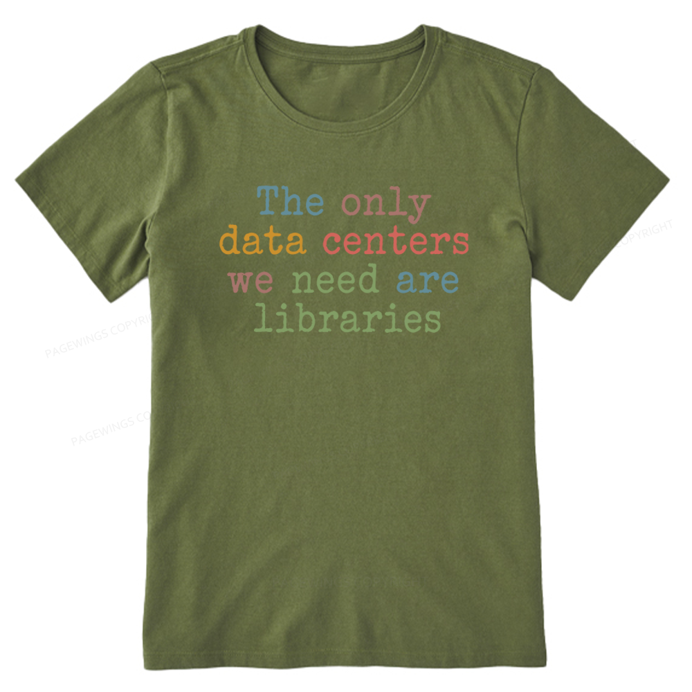Pagewings The Only Data Centers We Need Are Libraries Unisex Classic T-shirt