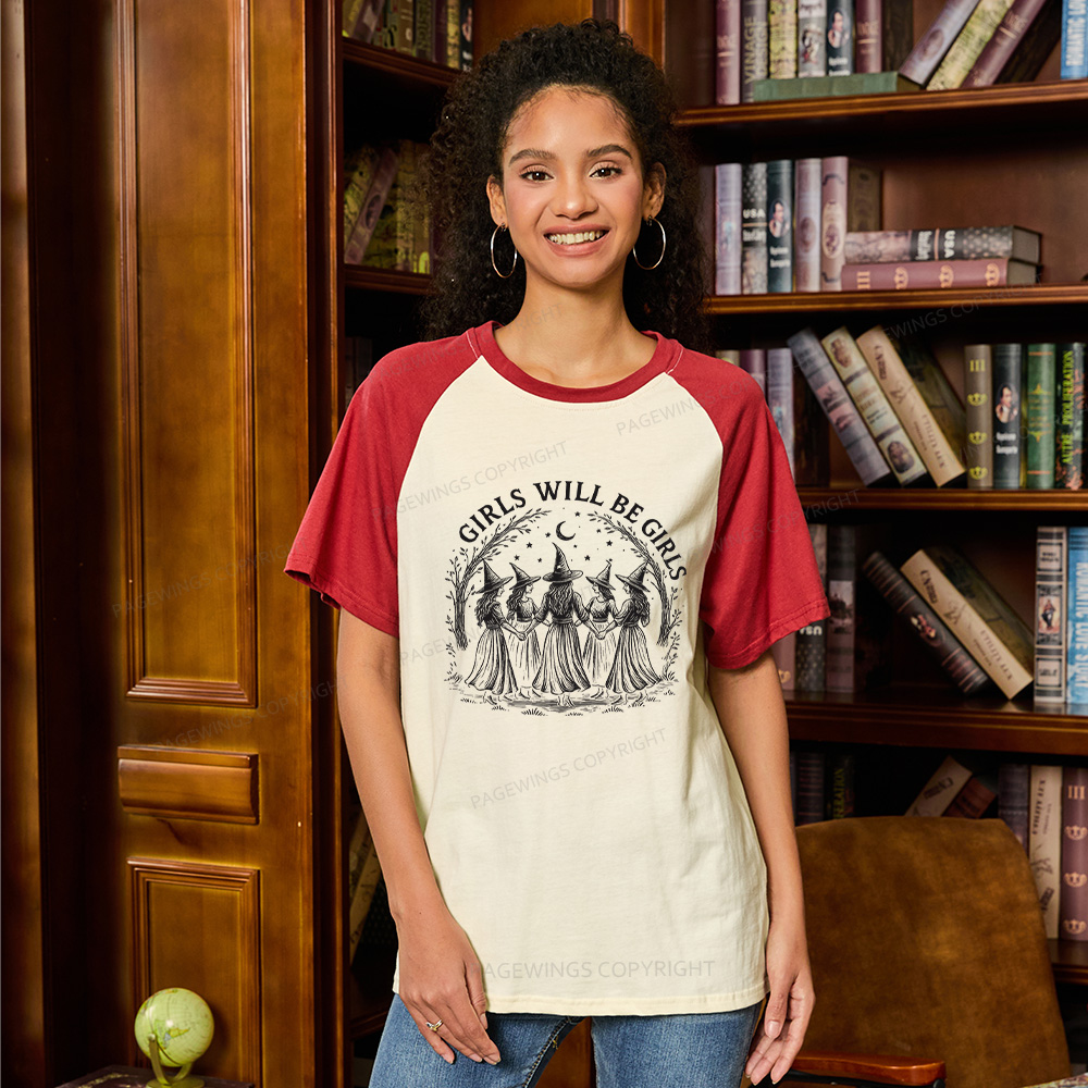 Pagewings Girls Will Be Girls Raglan T-shirt