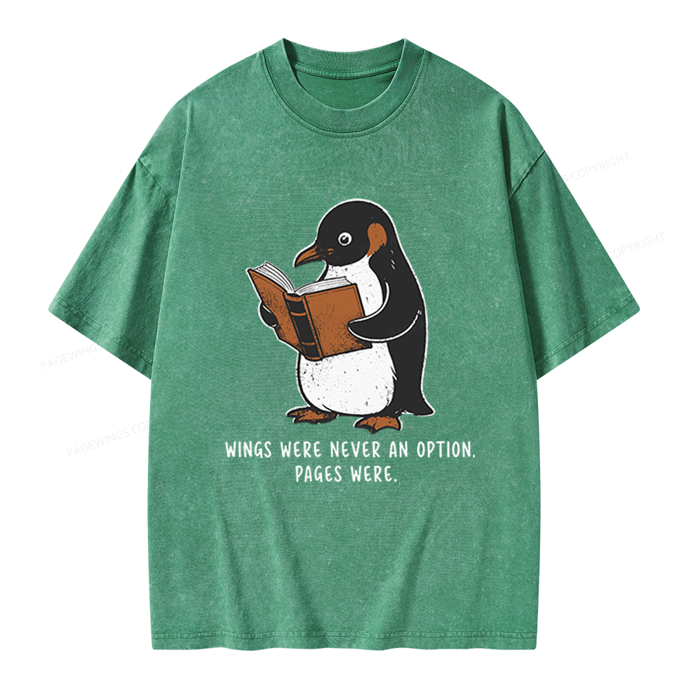 Pagewings Wings Were Never An Option Unisex Washed T-shirt