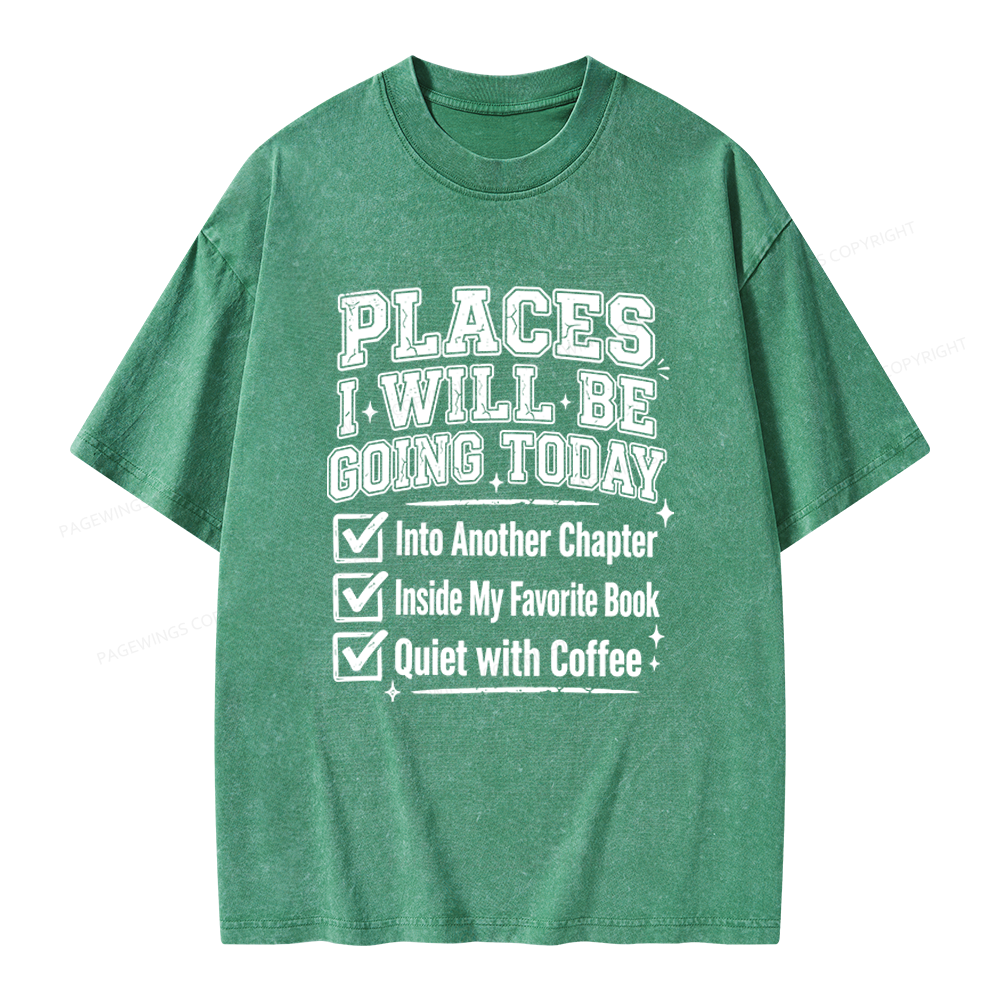 Pagewings Places I Will Be Going To Today Unisex Washed T-shirt