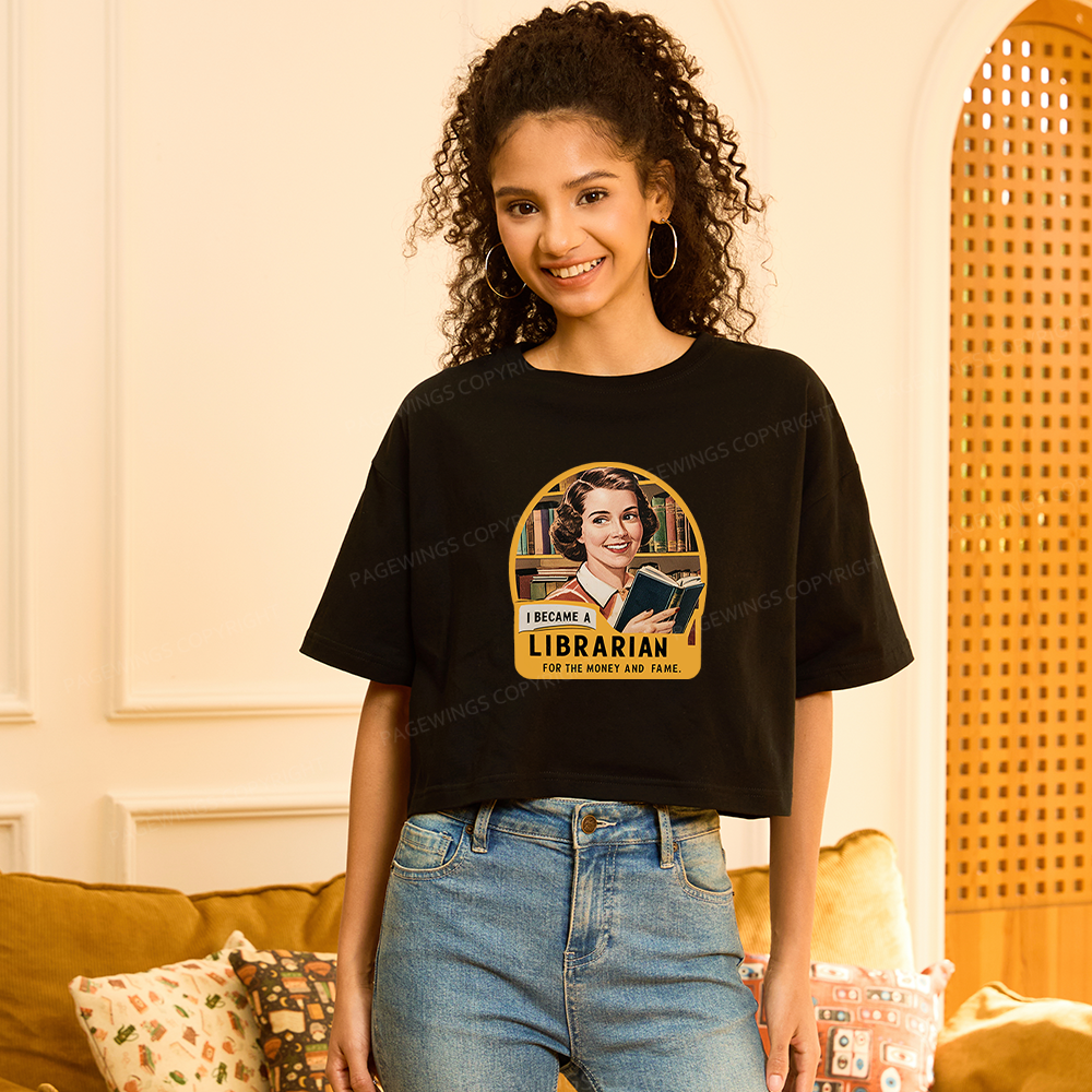 Pagewings I Became A Librarian For The Money And Fame Women Crop Tops