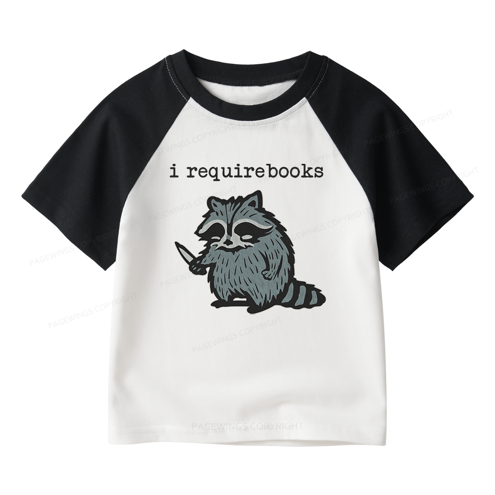 Pagewings I Require Books Kids Raglan T-shirt 