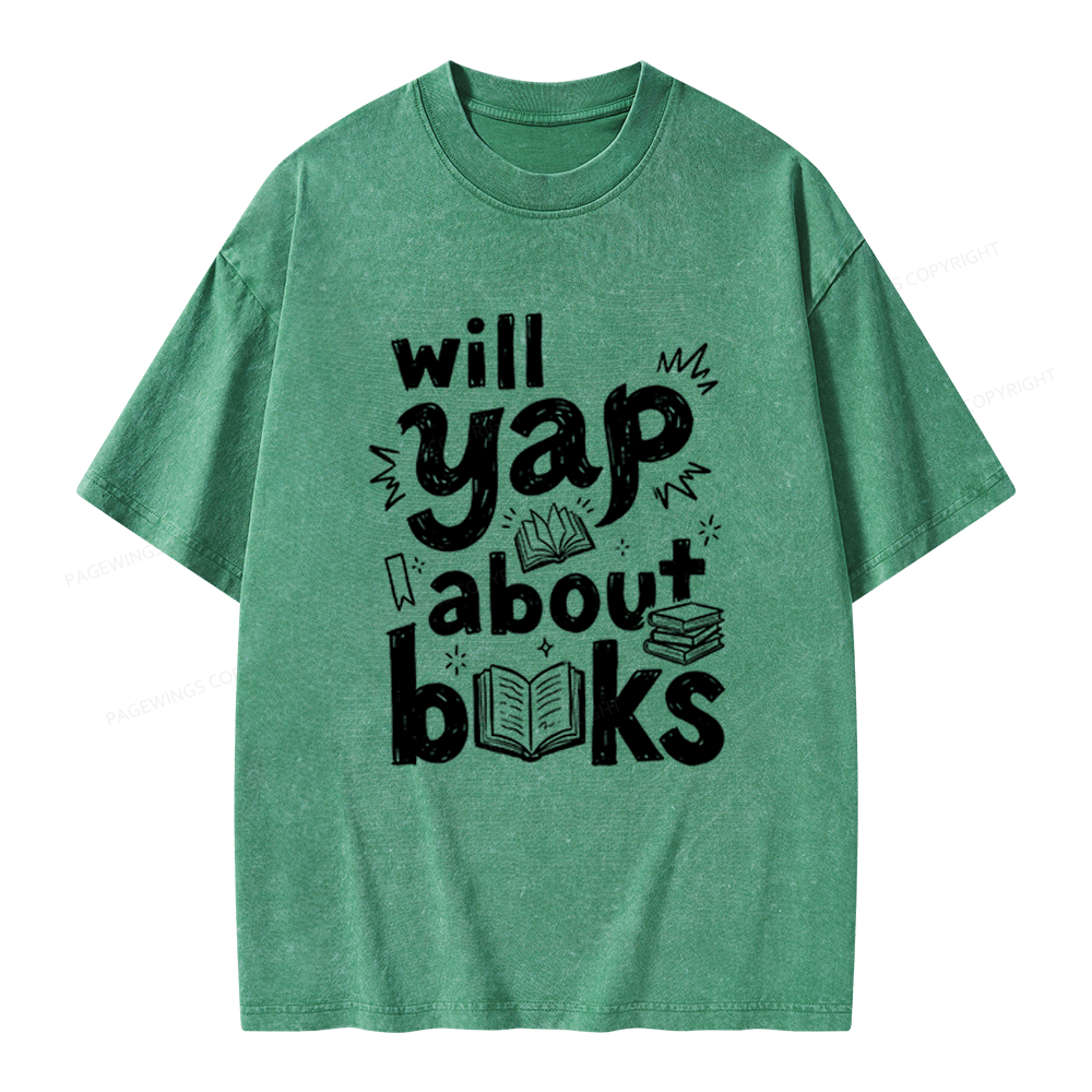 Pagewings Will Yap About Books Unisex Washed T-shirt