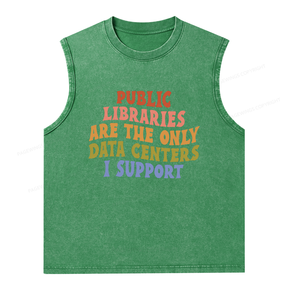 Pagewings Public Libraries are the only Data Centers I Support Unisex Washed Tank Top