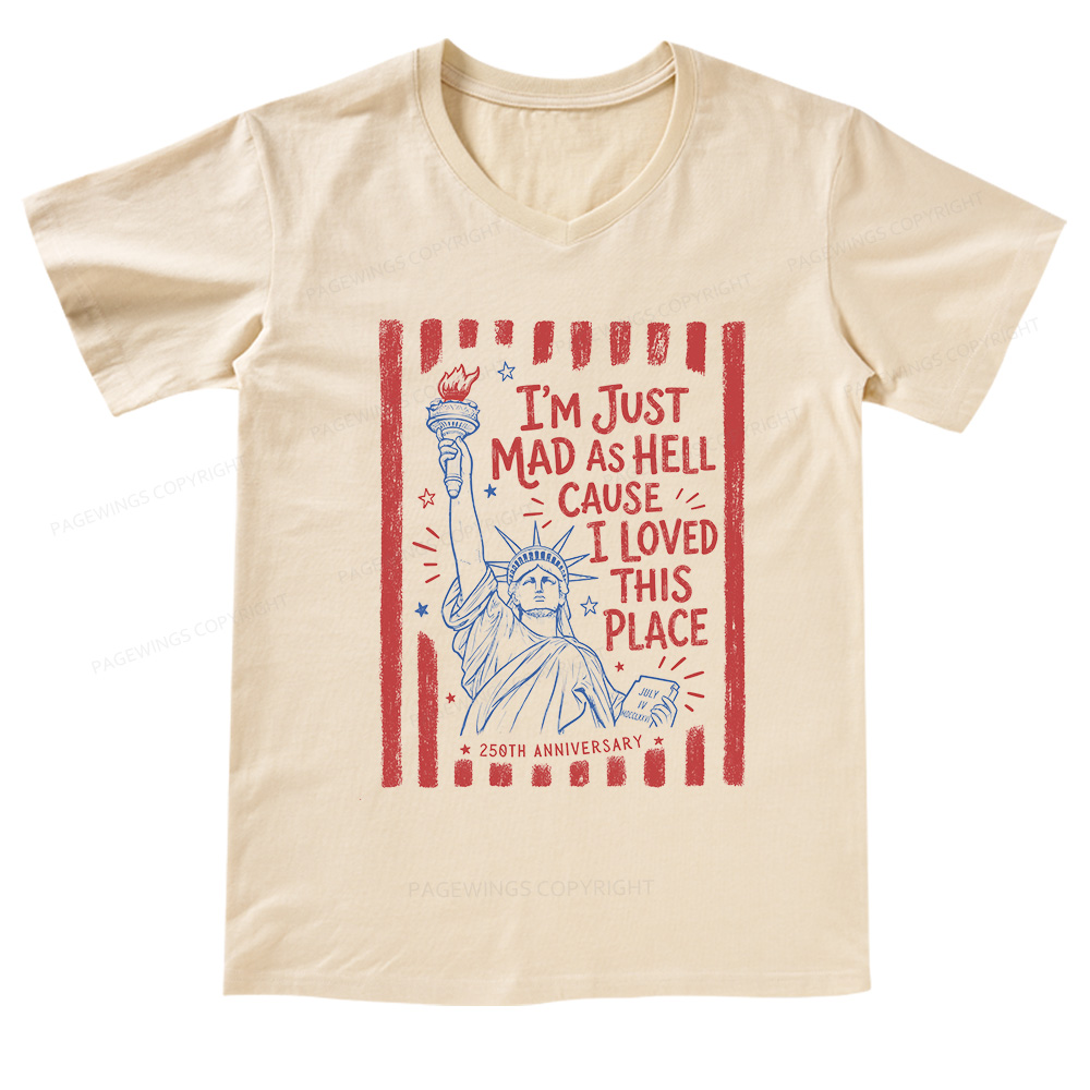 Pagewings I’m Just Mad As Hell 250th V-neck T-shirt