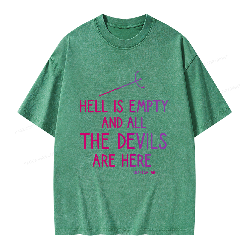 Pagewing Hell is Empty and all the Devils are Here Unisex Washed T-shirt