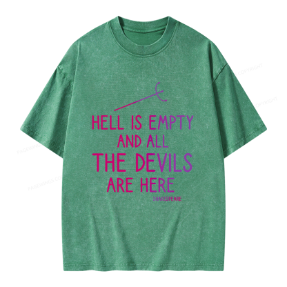 Pagewing Hell is Empty and all the Devils are Here Unisex Washed T-shirt