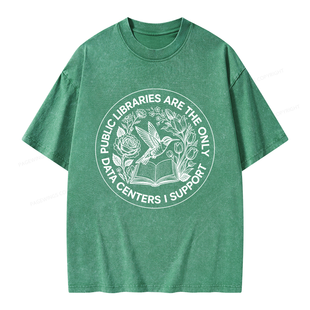 Pagewing Public Libraries are the only Data Centers I Support Unisex Washed T-shirt