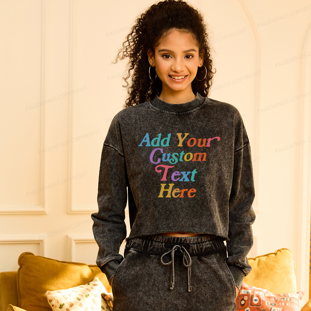 Pagewings Personalized Quotes Women Washed Crop Sweatshirt