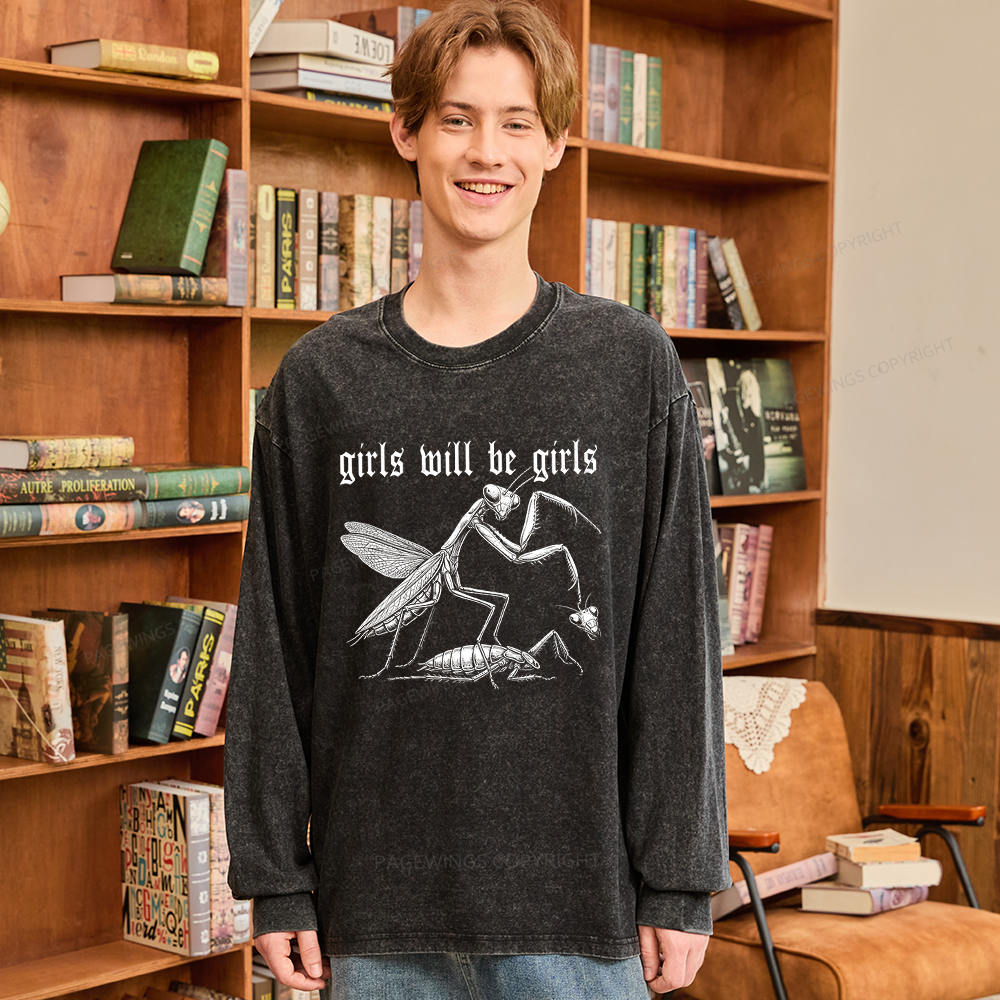 Pagewings Girls Will Be Girls Unisex Washed Long Sleeve T-shirt