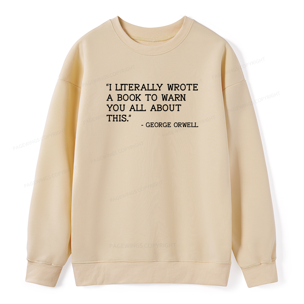 Pagewings I Literally Wrote A Book To Warn Unisex Classic Sweatshirt