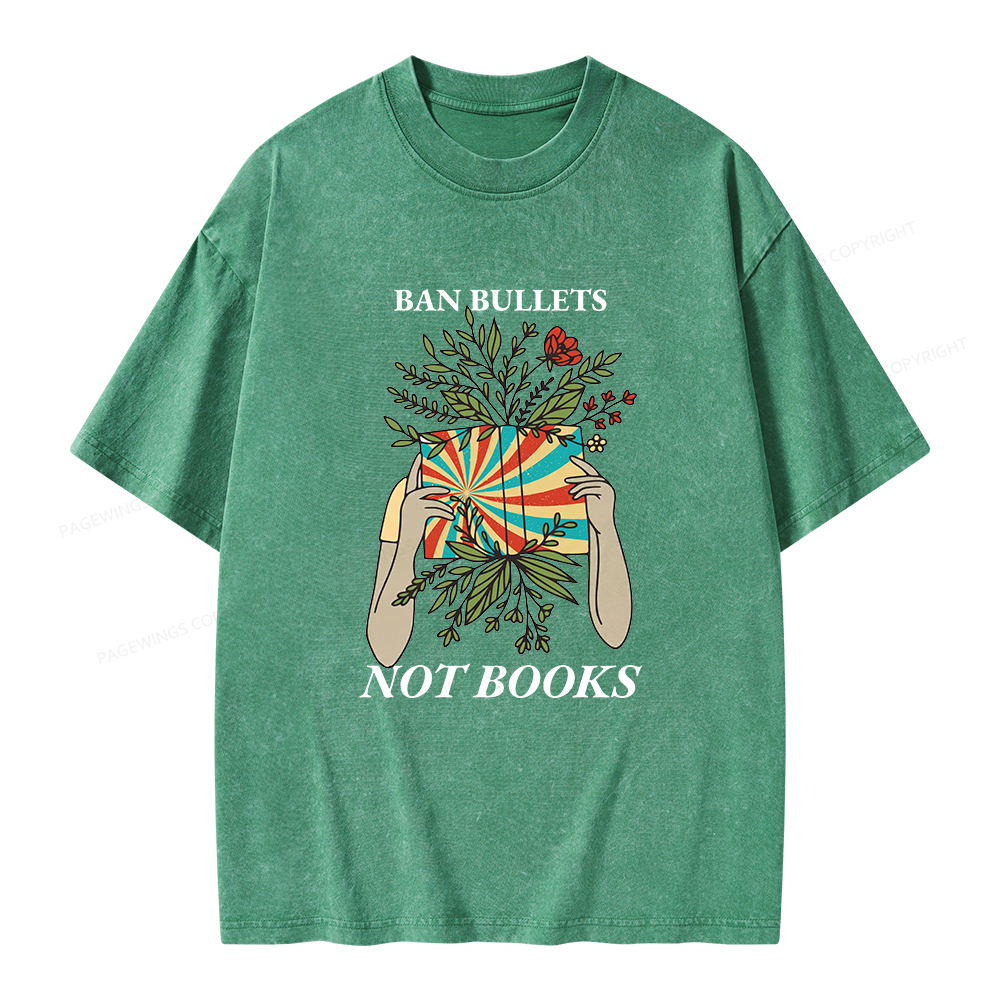 Pagewing Ban Bullets Not Books Unisex Washed T-shirt