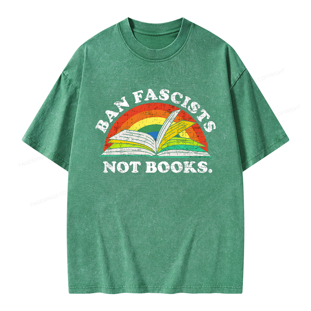Pagewing Ban Fascists Not Books Unisex Washed T-shirt