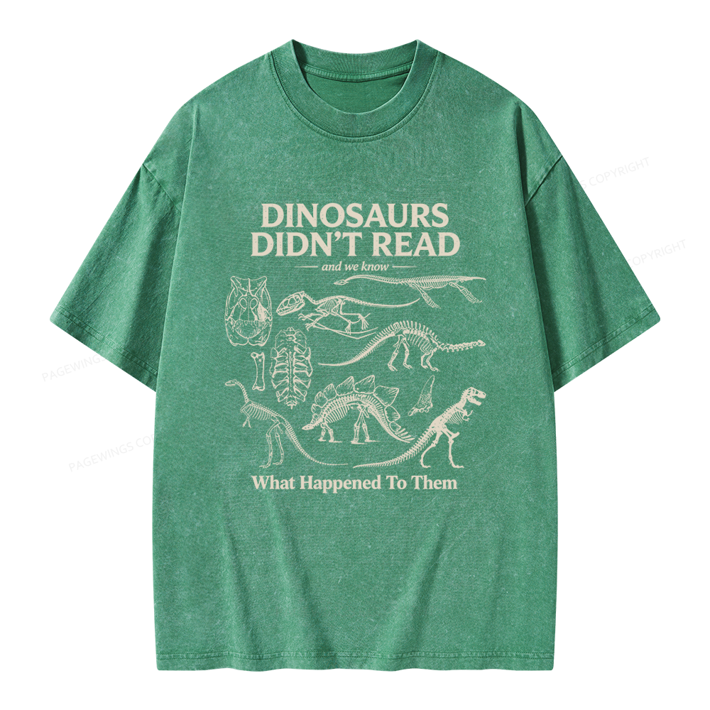 Pagewings Dinosaurs Didn’t Read Unisex Washed T-shirt