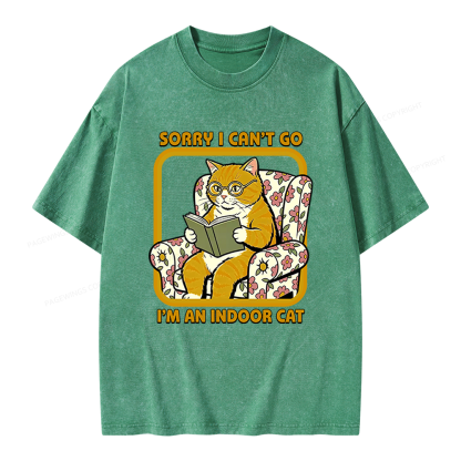 Pagewings Sorry I Can't Go I'm an Indoor Cat Unisex Washed T-shirt