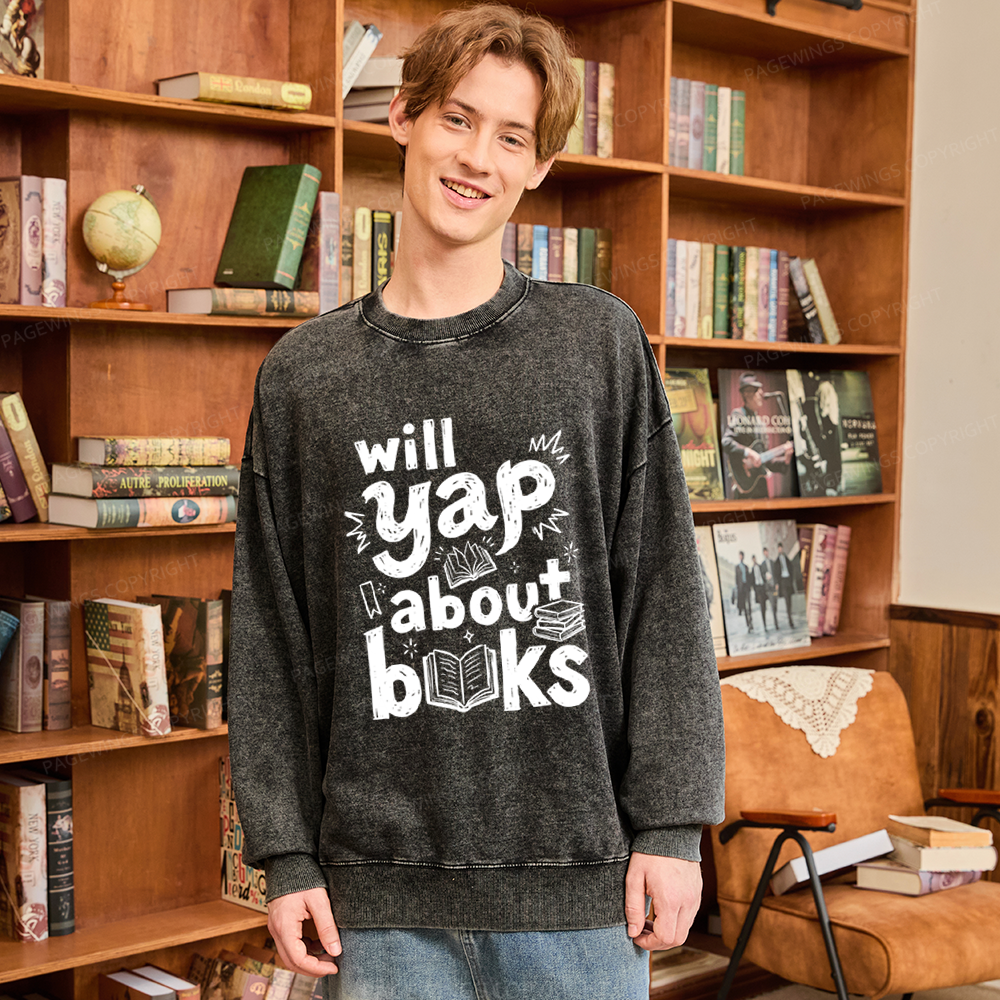 Pagewings Will Yap About Books Unisex Washed Sweatshirt