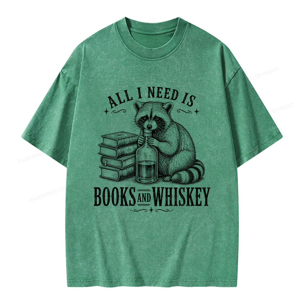 Pagewing All I Need Is Books And Whiskey Unisex Washed T-shirt