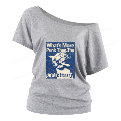 Pagewings What's More Punk Than The Public Library Women Off Shoulder T-shirts