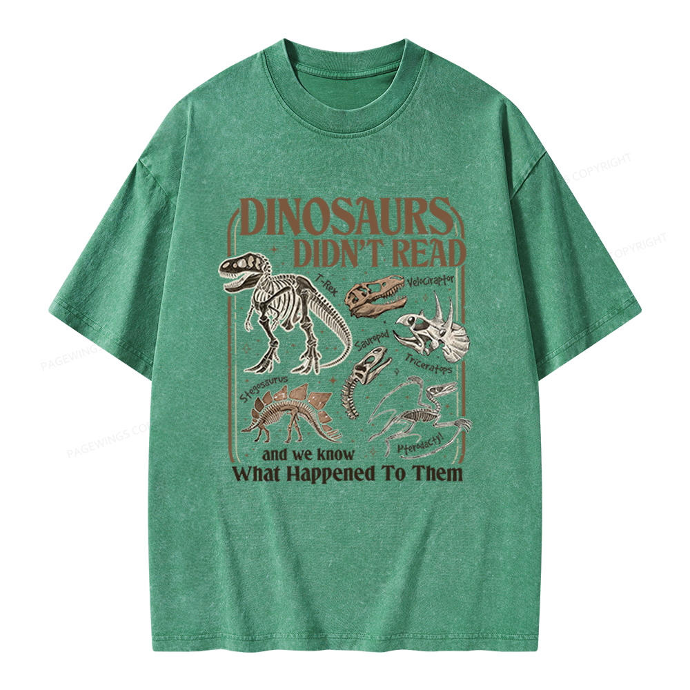 Pagewings Dinosaurs Didn’t Read Unisex Washed T-shirt