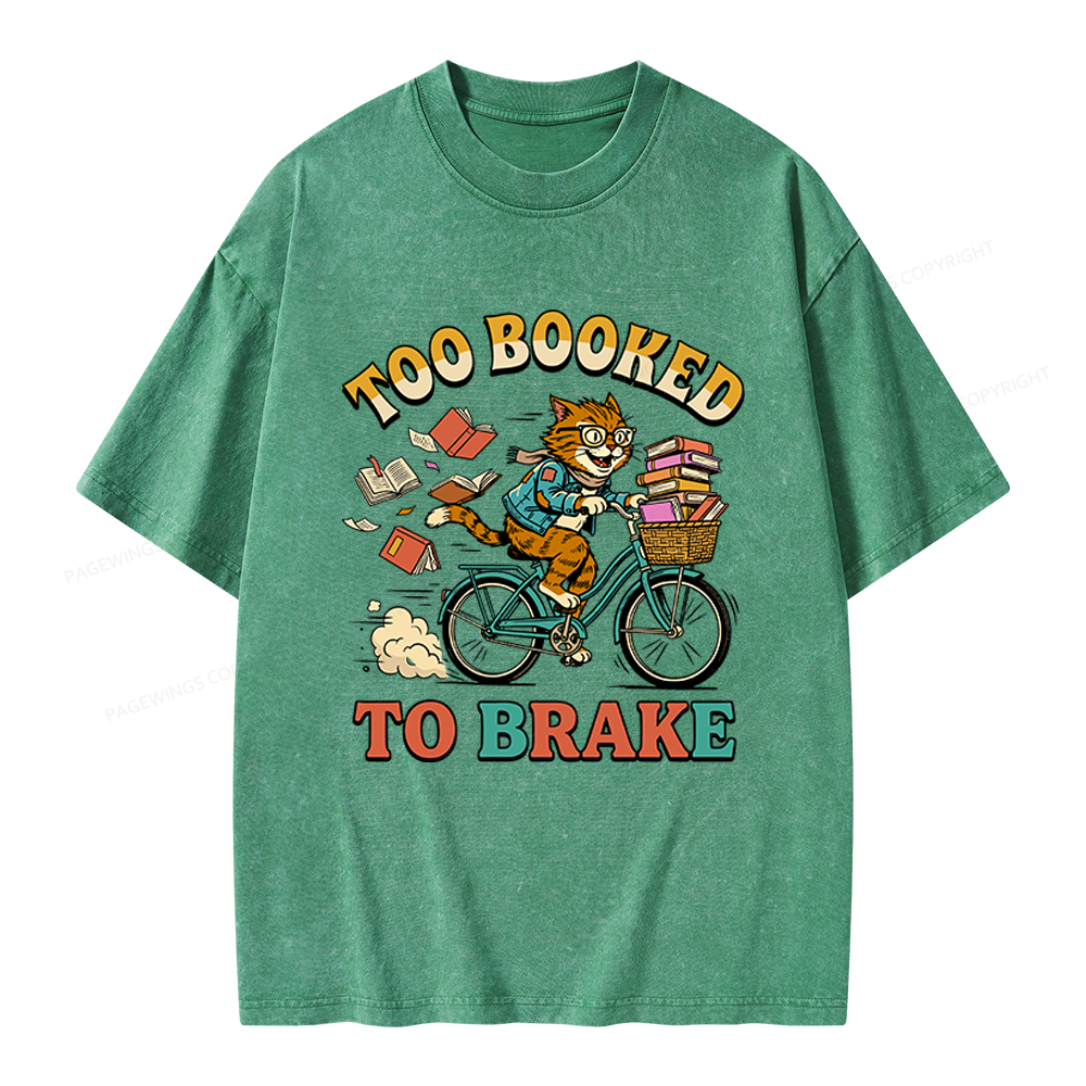 Pagewings Too Booked To Brake Unisex Washed T-shirt