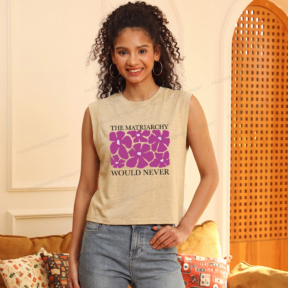 Pagewings The Matriarchy Would Never Women's Heather Tank Top