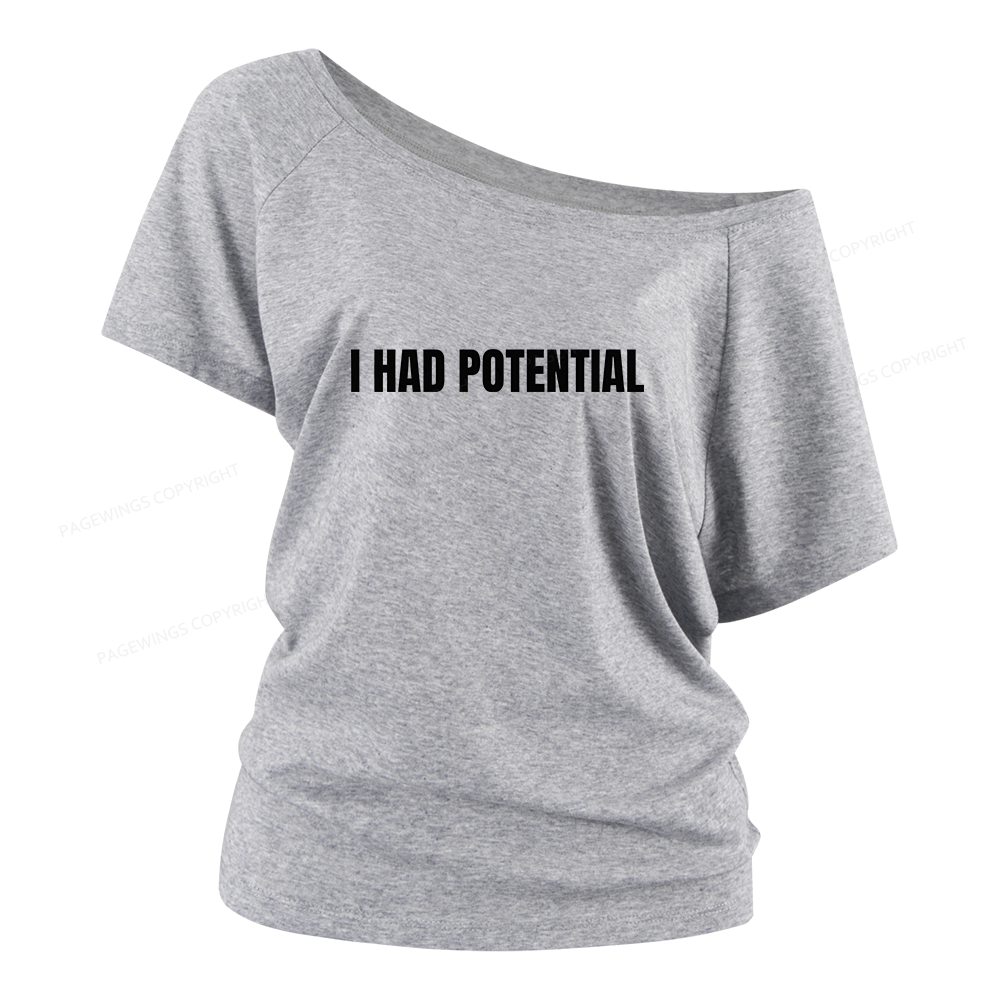 Pagewings I Had Potential Women Off Shoulder T-shirts