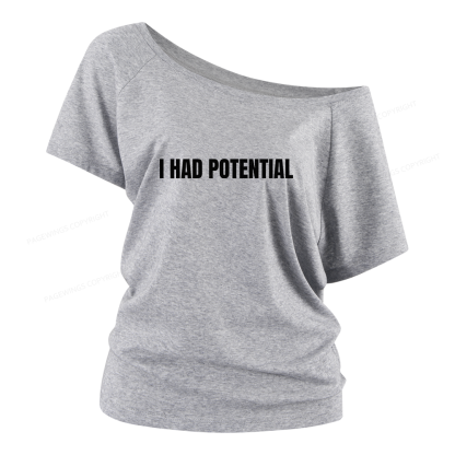 Pagewings I Had Potential Women Off Shoulder T-shirts