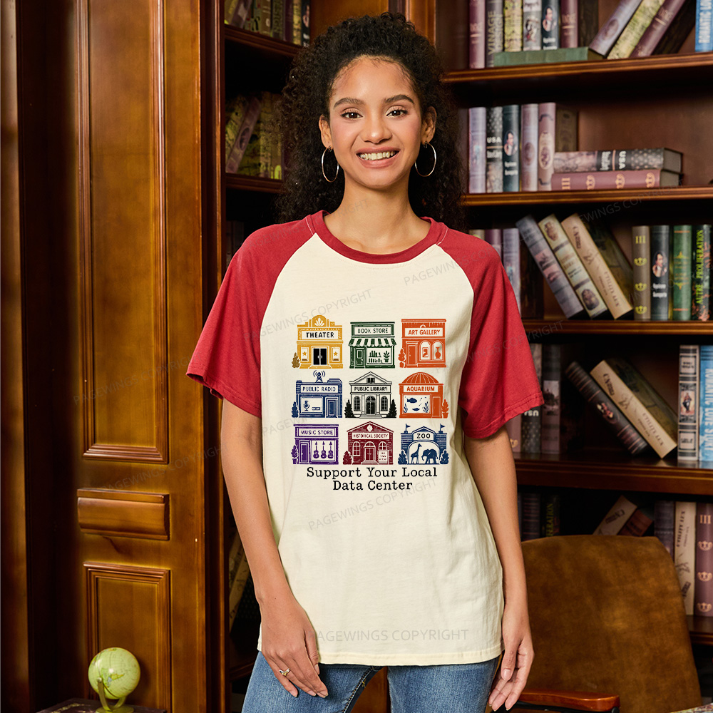 Pagewings Support Your Local Data Center Bookish Raglan T-shirt