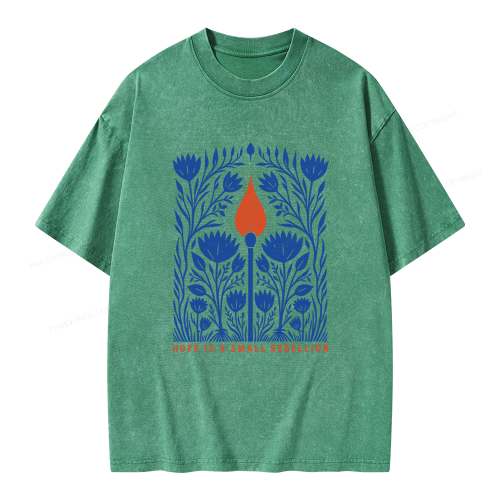 Pagewings Hope Is A Small Rebellion Unisex Washed T-shirt