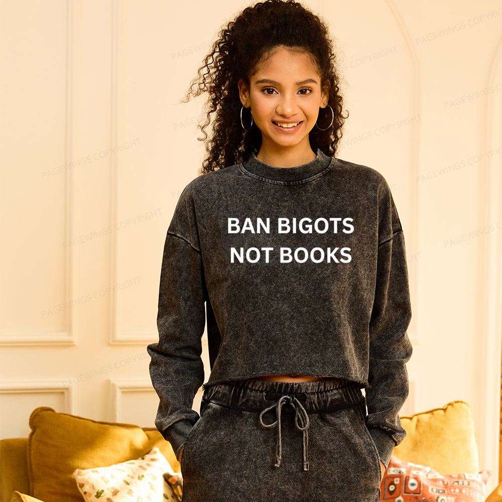 Pagewing Ban Bigots Not Books 16425 Bookish Washed Crop Sweatshirt