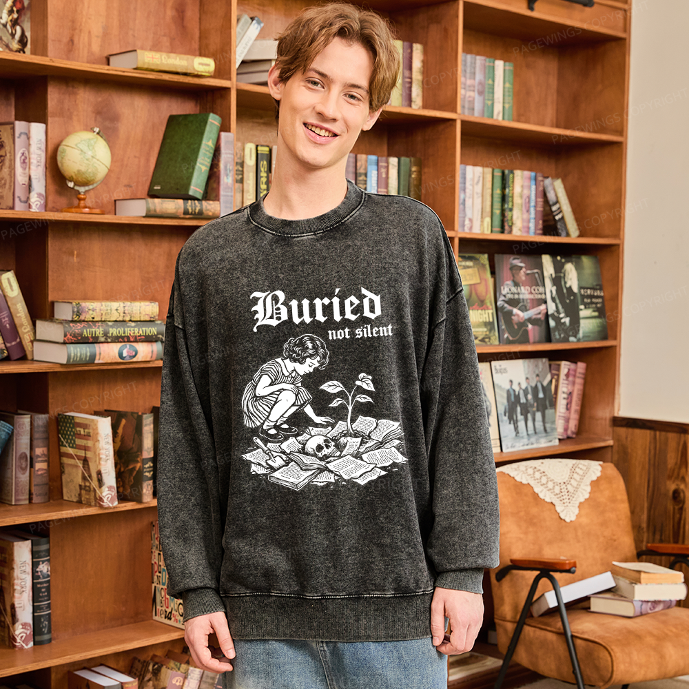 Pagewings Buried Not Silent Unisex Washed Sweatshirt