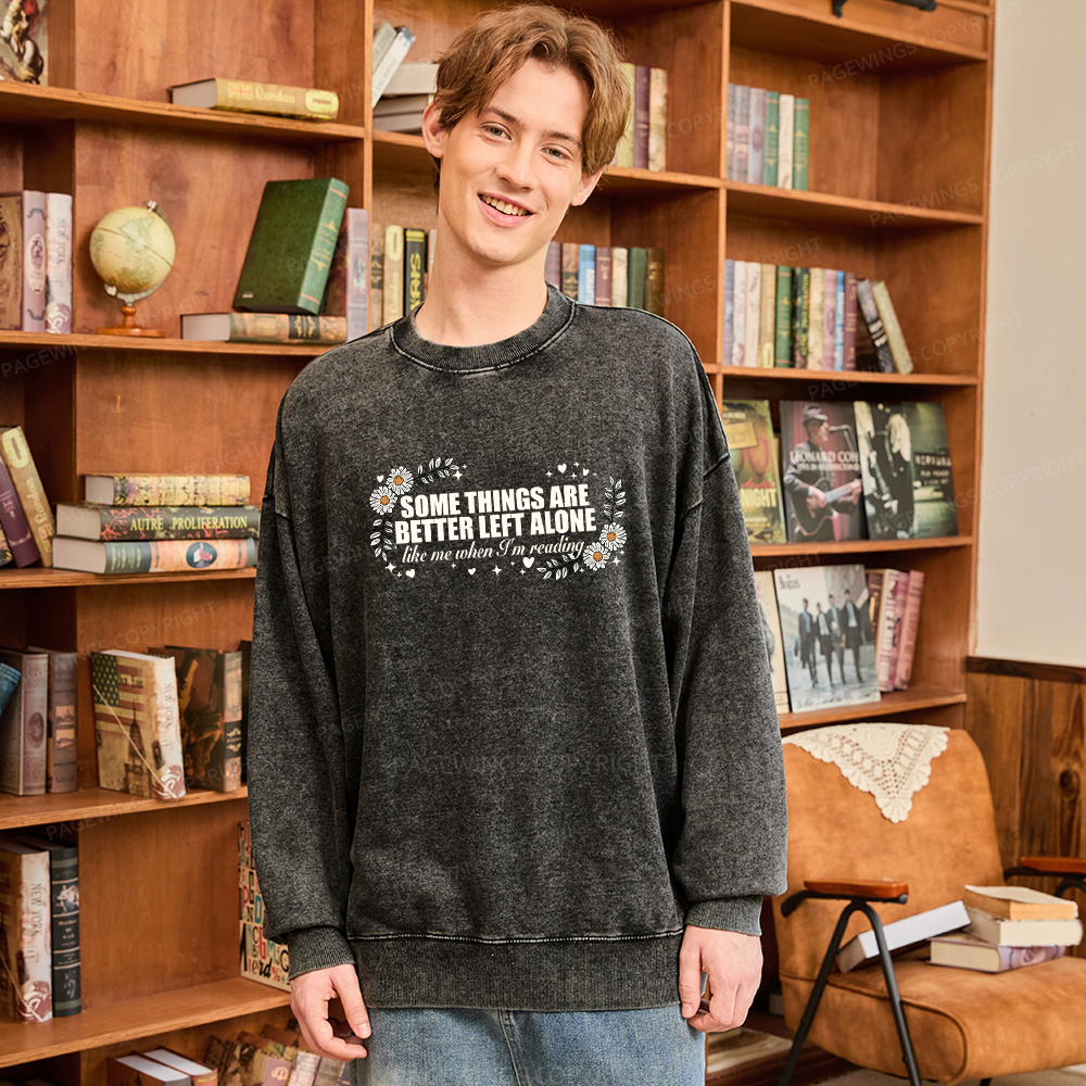 Pagewings Some Things Are Better Left Alone Unisex Washed Sweatshirt