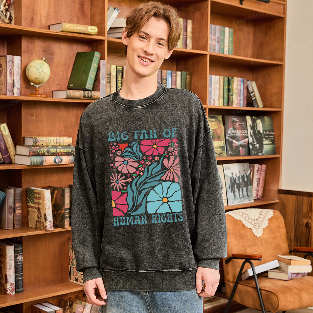 Pagewings Big Fan Of Human Rights Unisex Washed Sweatshirt