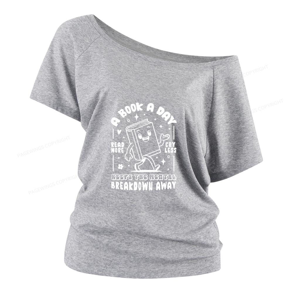 Pagewings A Book A Day Keeps The Mental Breakdown Away Women Off Shoulder T-shirts