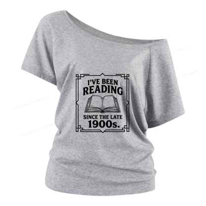 Pagewings I’ve Been Reading Since The Late 1900s Women Off Shoulder T-shirts