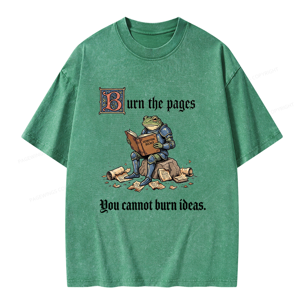 Pagewings You Cannot Burn Ideas Unisex Washed T-shirt