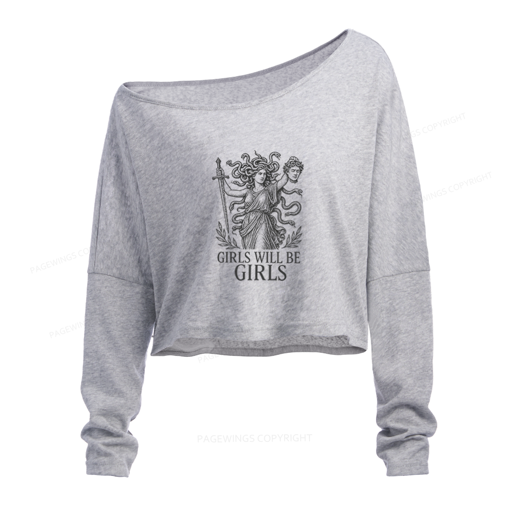 Pagewings Girls Will Be Girls Slouchy Long Sleeve Off Shoulder T-shirt