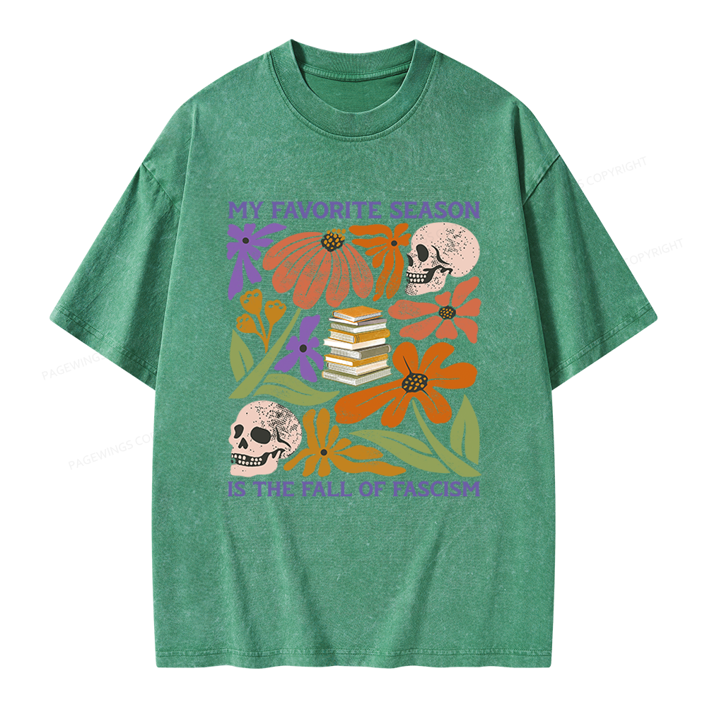 Pagewings My Favorite Season is the Fall of Fascism Unisex Washed T-shirt