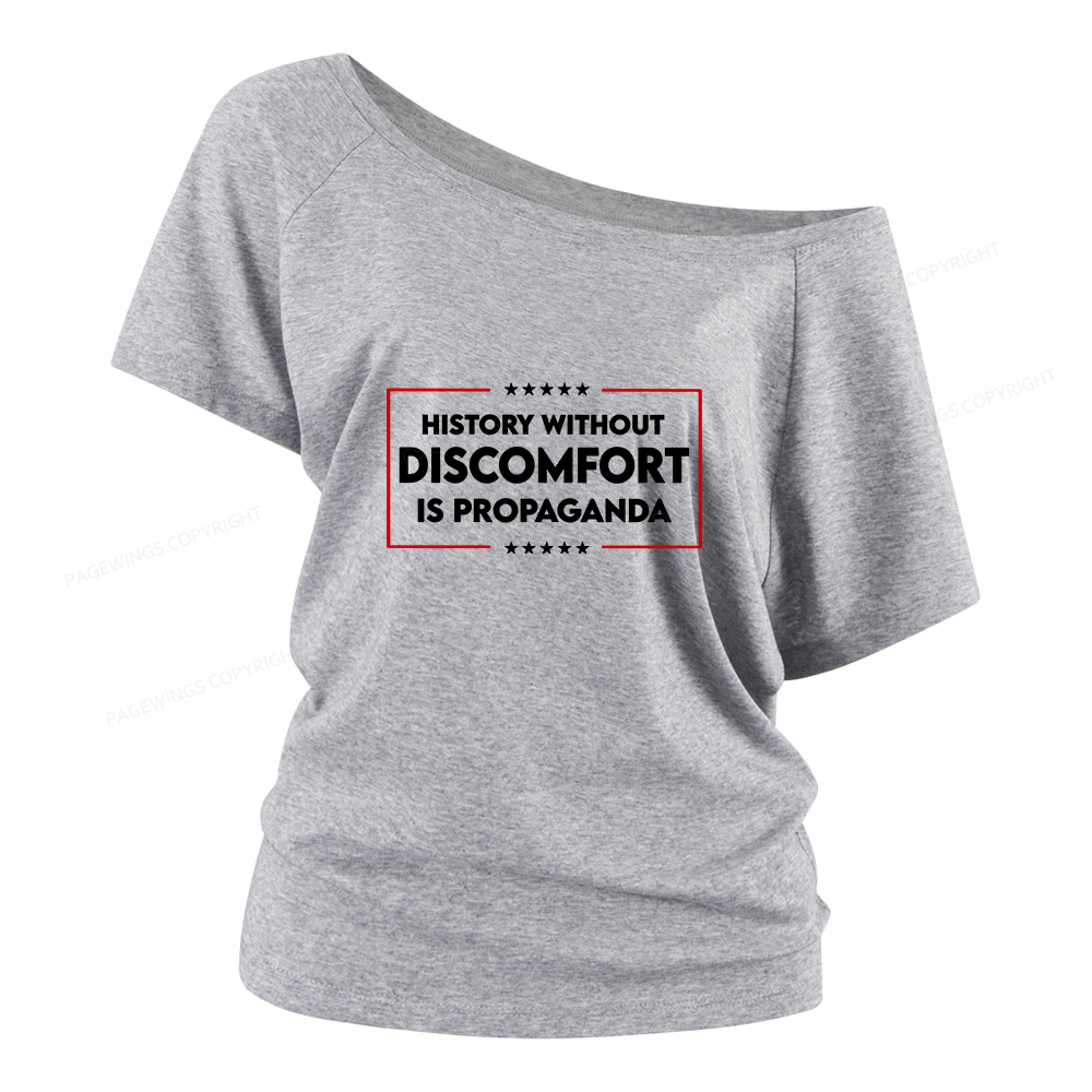 Pagewings History Without Discomfort Is Propaganda Women Off Shoulder T-shirts