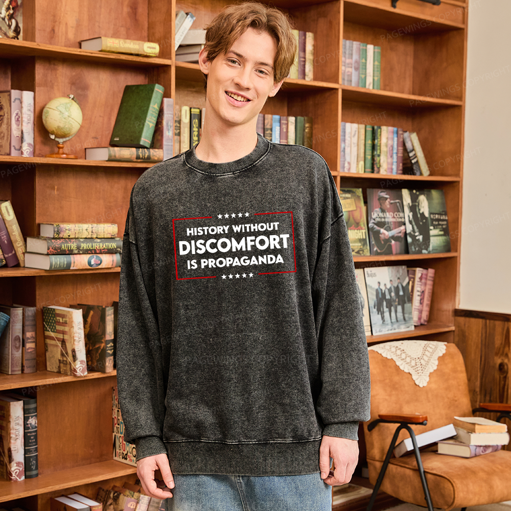 Pagewings History Without Discomfort Is Propaganda Unisex Washed Sweatshirt
