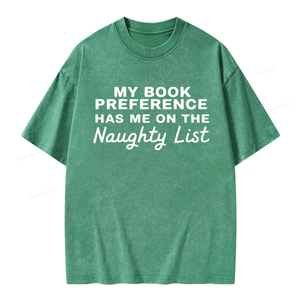 Pagewings My Book Preference Has Me On The Naughty List Unisex Washed T-shirt