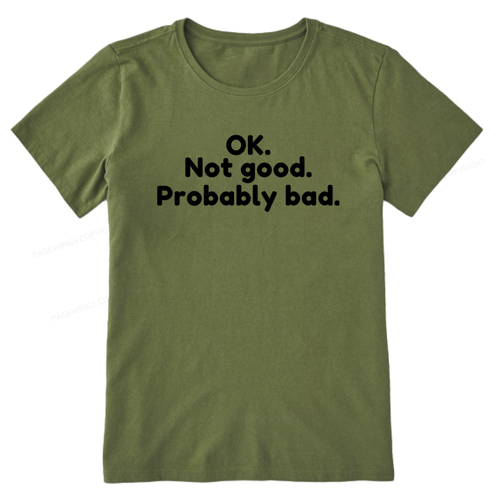 Pagewings Ok Not Good Probably Bad Unisex Classic T-shirt