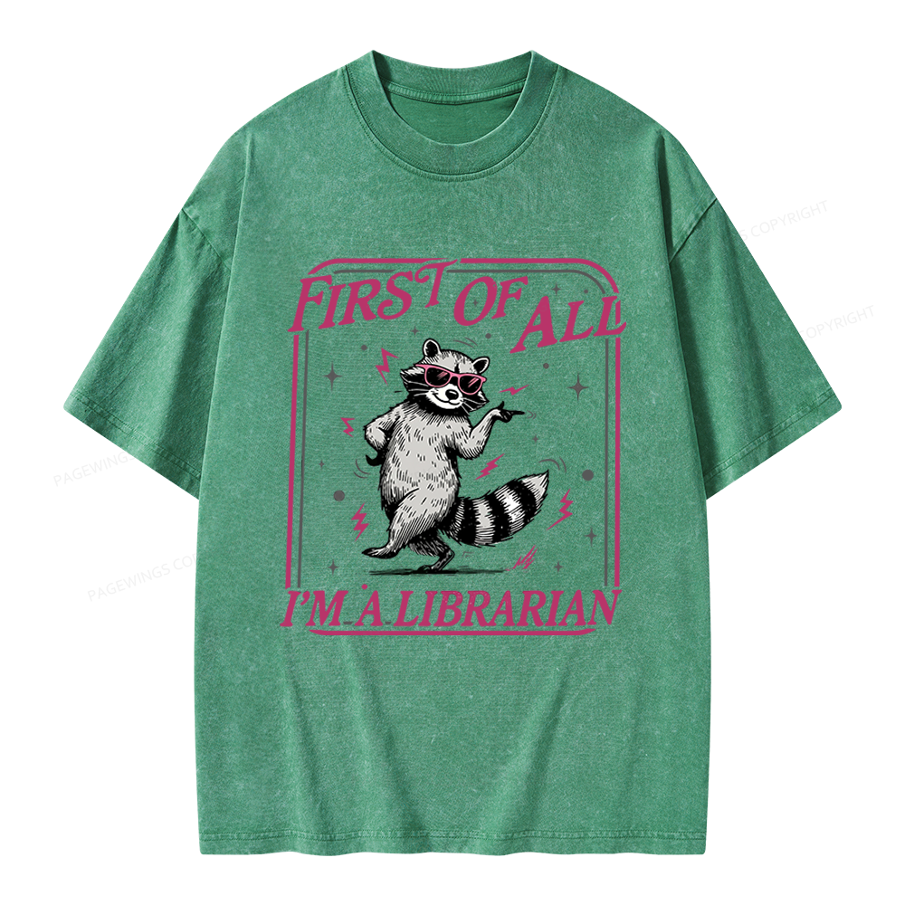 Pagewings First of All I'm a Librarian Unisex Washed T-shirt
