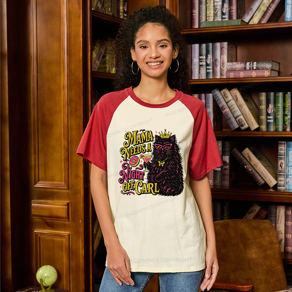 Pagewings Mama Needs A Night Off Raglan T-shirt