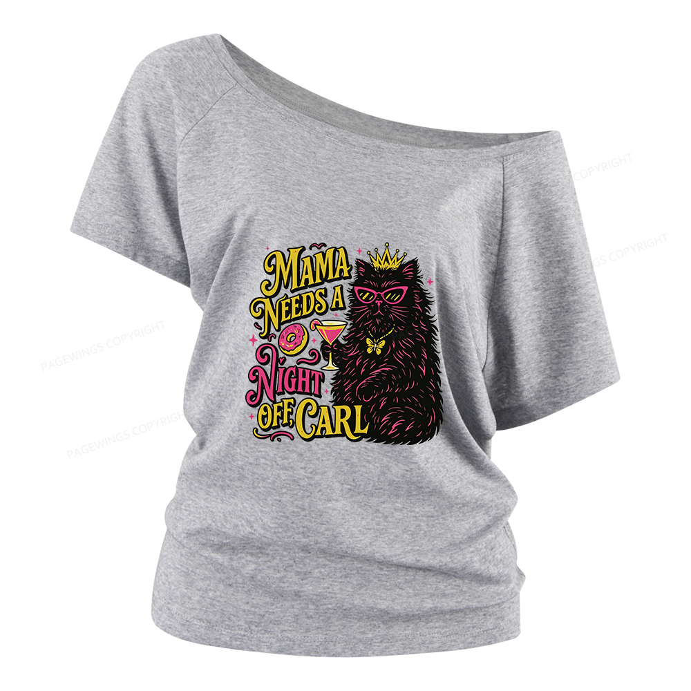 Pagewings Mama Needs A Night Off Women Off Shoulder T-shirts