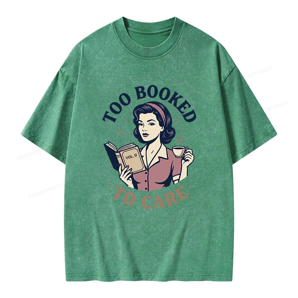 Pagewings Too Booked To Care Unisex Washed T-shirt