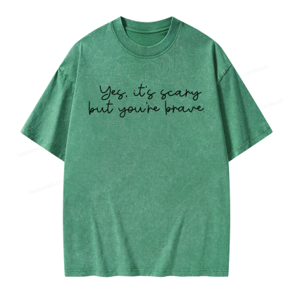 Pagewings Yes It's Scary But You're Brave Unisex Washed T-shirt