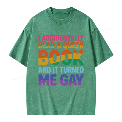 Pagewings I Accidentally Read A Queer Book And It Turned Me Gay Unisex Washed T-shirt