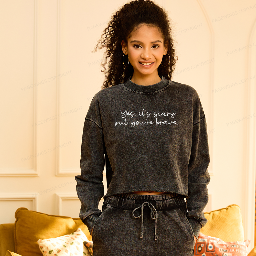 Pagewings Yes It's Scary But You're Brave Washed Crop Sweatshirt